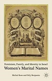 Feminism, Family, and Identity in Israel : Womens Marital Names (Hardcover)