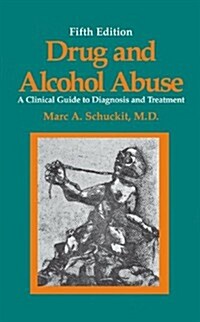 Drug and Alcohol Abuse: A Clinical Guide to Diagnosis and Treatment (Hardcover, 5)