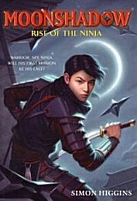 Moonshadow: Rise of the Ninja (Paperback)
