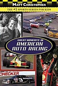 Great Moments in American Auto Racing (Paperback)