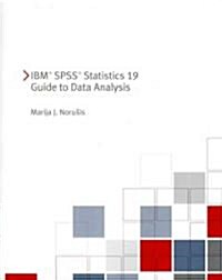 IBM SPSS Statistics 19 Guide to Data Analysis (Paperback, CD-ROM)