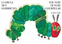 The Very Hungry Caterpillar/La Oruga Muy Hambrienta (Hardcover)