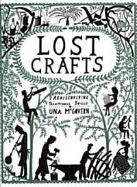 Lost Crafts: Rediscovering Traditional Skills (Paperback)