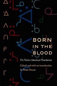Born in the Blood: On Native American Translation (Paperback)