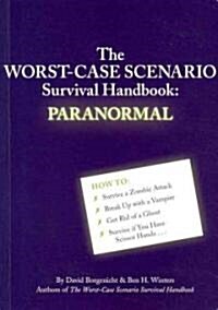 The Worst-Case Scenario Survival Handbook: Paranormal (Paperback)