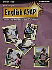 Steck-Vaughn English ASAP: Student Workbook (Literacy Level) (Paperback, Student)