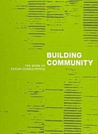 Building Community: The Work of Eskew + Dumez + Ripple (Hardcover)