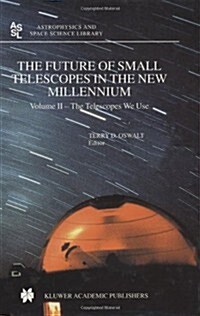 The Future of Small Telescopes in the New Millennium: Perceptions, Productivities, and Policies (Hardcover)