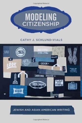 Modeling Citizenship: Jewish and Asian American Writing (Paperback)