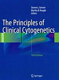 The Principles of Clinical Cytogenetics (Hardcover, 3, 2013)