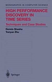High Performance Discovery in Time Series: Techniques and Case Studies (Paperback, Softcover Repri)
