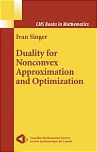 Duality for Nonconvex Approximation and Optimization (Paperback)