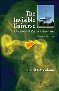 The Invisible Universe: The Story of Radio Astronomy (Paperback, 2)