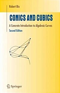 Conics and Cubics: A Concrete Introduction to Algebraic Curves (Paperback, 2)