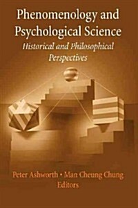 Phenomenology and Psychological Science: Historical and Philosophical Perspectives (Paperback)