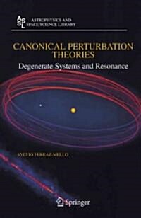 Canonical Perturbation Theories: Degenerate Systems and Resonance (Paperback)