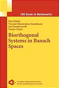 Biorthogonal Systems in Banach Spaces (Paperback, 2008)