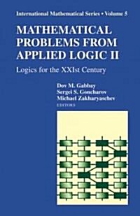Mathematical Problems from Applied Logic II: Logics for the Xxist Century (Paperback)