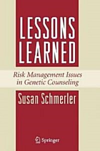 Lessons Learned: Risk Management Issues in Genetic Counseling (Paperback)