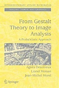 From Gestalt Theory to Image Analysis: A Probabilistic Approach (Paperback)