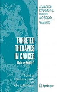 Targeted Therapies in Cancer:: Myth or Reality? (Paperback)