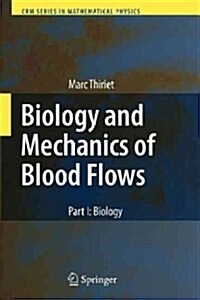 Biology and Mechanics of Blood Flows: Part I: Biology (Paperback)