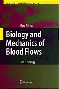 Biology and Mechanics of Blood Flows: Part II: Mechanics and Medical Aspects (Paperback)