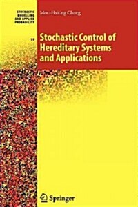 Stochastic Control of Hereditary Systems and Applications (Paperback)