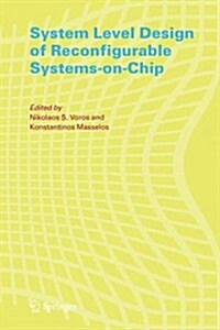 System Level Design of Reconfigurable Systems-on-chip (Paperback)