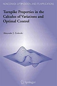 Turnpike Properties in the Calculus of Variations and Optimal Control (Paperback)