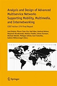 Analysis and Design of Advanced Multiservice Networks Supporting Mobility, Multimedia, and Internetworking: Cost Action 279 Final Report (Paperback)