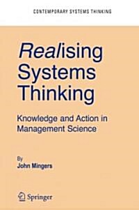 Realising Systems Thinking: Knowledge and Action in Management Science (Paperback)