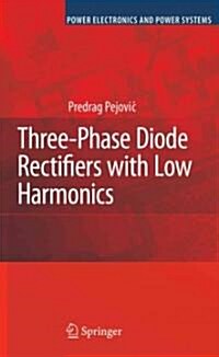 Three-Phase Diode Rectifiers with Low Harmonics: Current Injection Methods (Paperback)