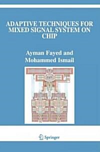 Adaptive Techniques for Mixed Signal System on Chip (Paperback)