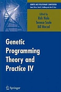 Genetic Programming Theory and Practice IV (Paperback)