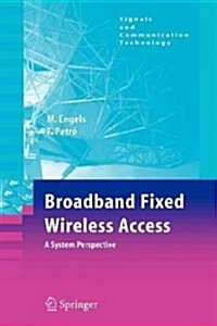 Broadband Fixed Wireless Access: A System Perspective (Paperback)