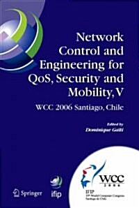 Network Control and Engineering for Qos, Security and Mobility, V: Ifip 19th World Computer Congress, Tc-6, 5th Ifip International Conference on Netwo (Paperback)