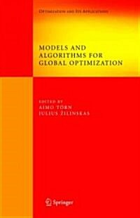 Models and Algorithms for Global Optimization: Essays Dedicated to Antanas Zilinskas on the Occasion of His 60th Birthday (Paperback)
