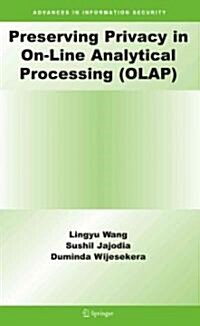 Preserving Privacy in On-line Analytical Processing (Olap) (Paperback)