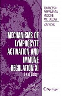 Mechanisms of Lymphocyte Activation and Immune Regulation XI: B Cell Biology (Paperback)
