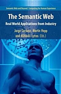 The Semantic Web: Real-World Applications from Industry (Paperback)