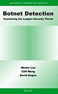 Botnet Detection: Countering the Largest Security Threat (Paperback)