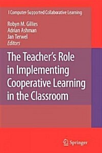 The Teachers Role in Implementing Cooperative Learning in the Classroom (Paperback)