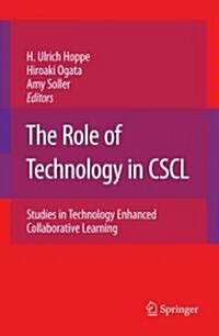 The Role of Technology in Cscl: Studies in Technology Enhanced Collaborative Learning (Paperback)