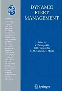Dynamic Fleet Management: Concepts, Systems, Algorithms & Case Studies (Paperback)