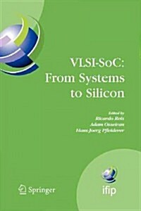 VLSI-Soc: From Systems to Silicon: Ifip Tc10/ Wg 10.5 Thirteenth International Conference on Very Large Scale Integration of System on Chip (VLSI-Soc2 (Paperback)