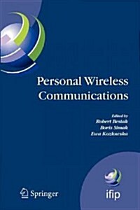 Personal Wireless Communications: The 12th Ifip International Conference on Personal Wireless Communications (Pwc 2007), Prague, Czech Republic, Septe (Paperback)