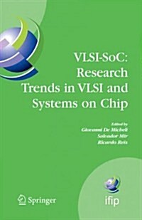 VLSI-Soc: Research Trends in VLSI and Systems on Chip: Fourteenth International Conference on Very Large Scale Integration of System on Chip (VLSI-Soc (Paperback)