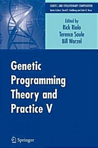 Genetic Programming Theory and Practice V (Paperback)