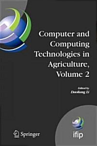 Computer and Computing Technologies in Agriculture, Volume II: First Ifip Tc 12 International Conference on Computer and Computing Technologies in Agr (Paperback)